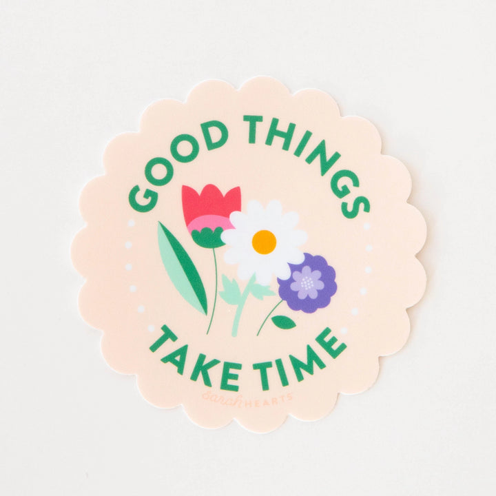 Good Things Take Time Vinyl Sticker