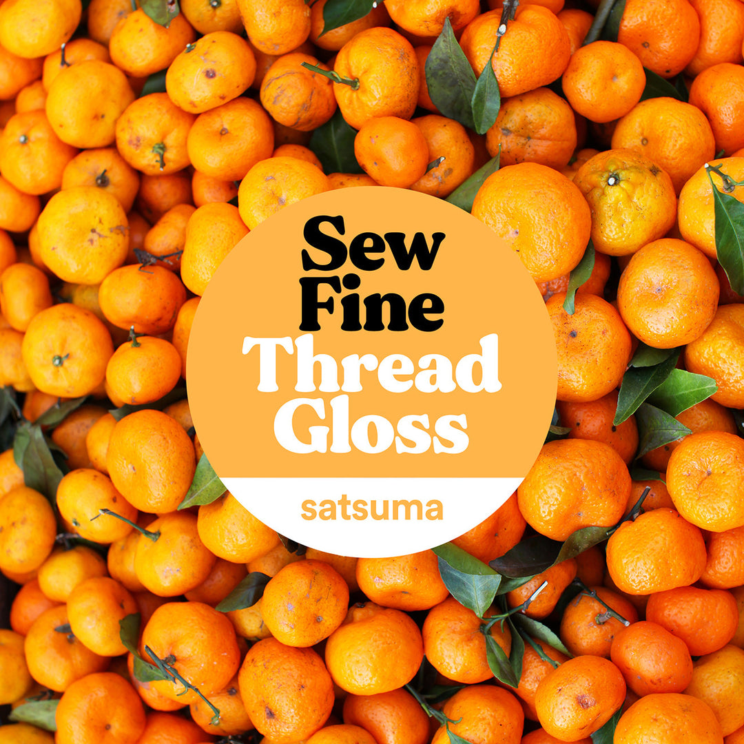 Sew Fine Thread Gloss - Satsuma Scent